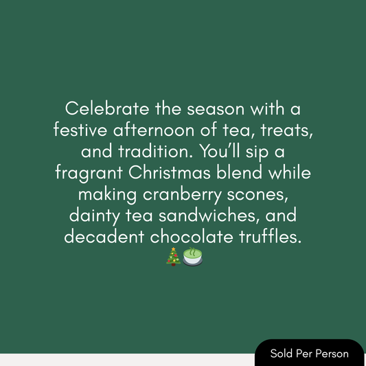 Christmas Tea At The Table - 3 PM, Saturday, December 13th, 2025