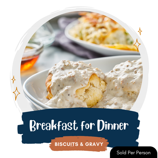 Breakfast For Dinner - Biscuits & Gravy - 6 PM, Thursday, November 13th, 2025