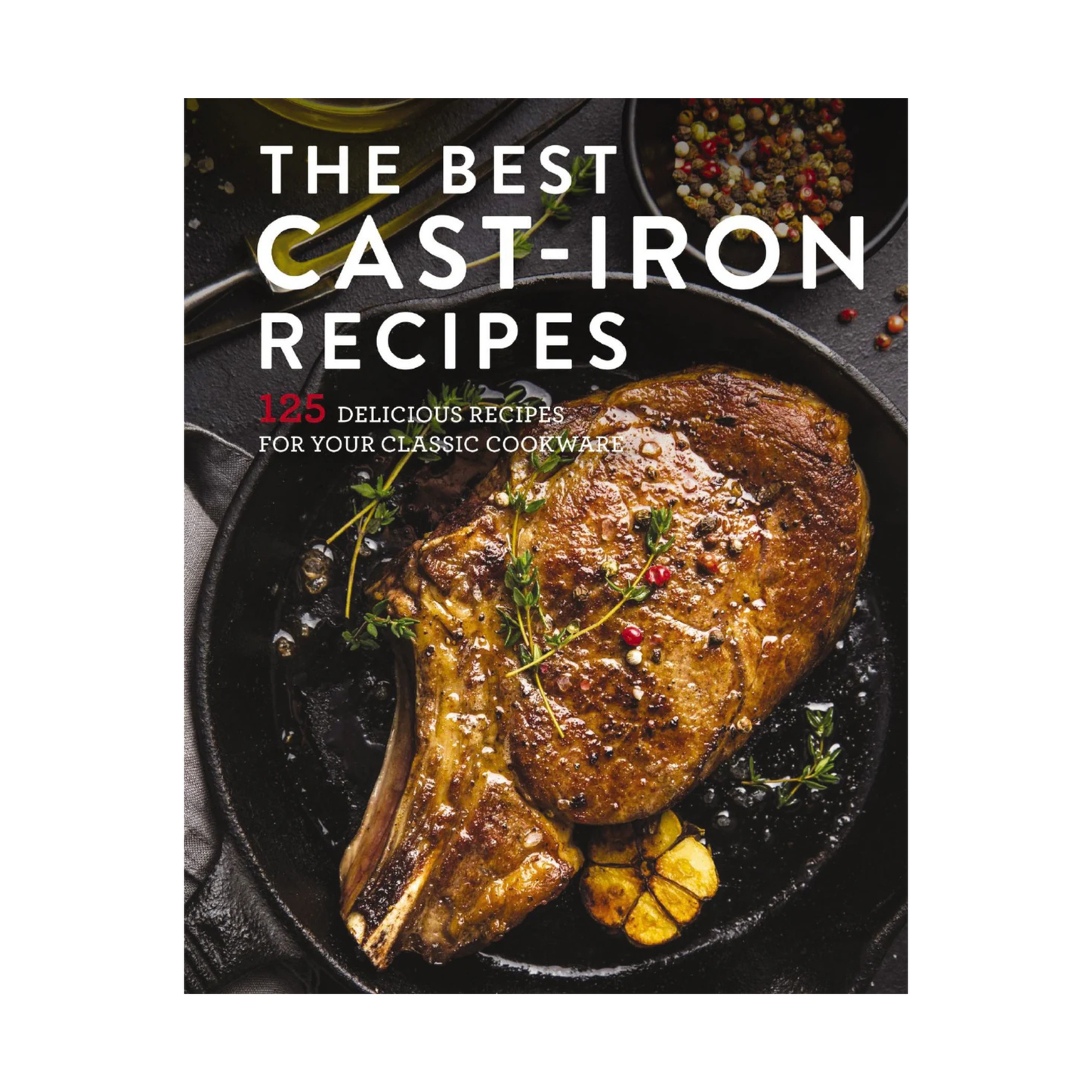 The Best Cast Iron Cookbook