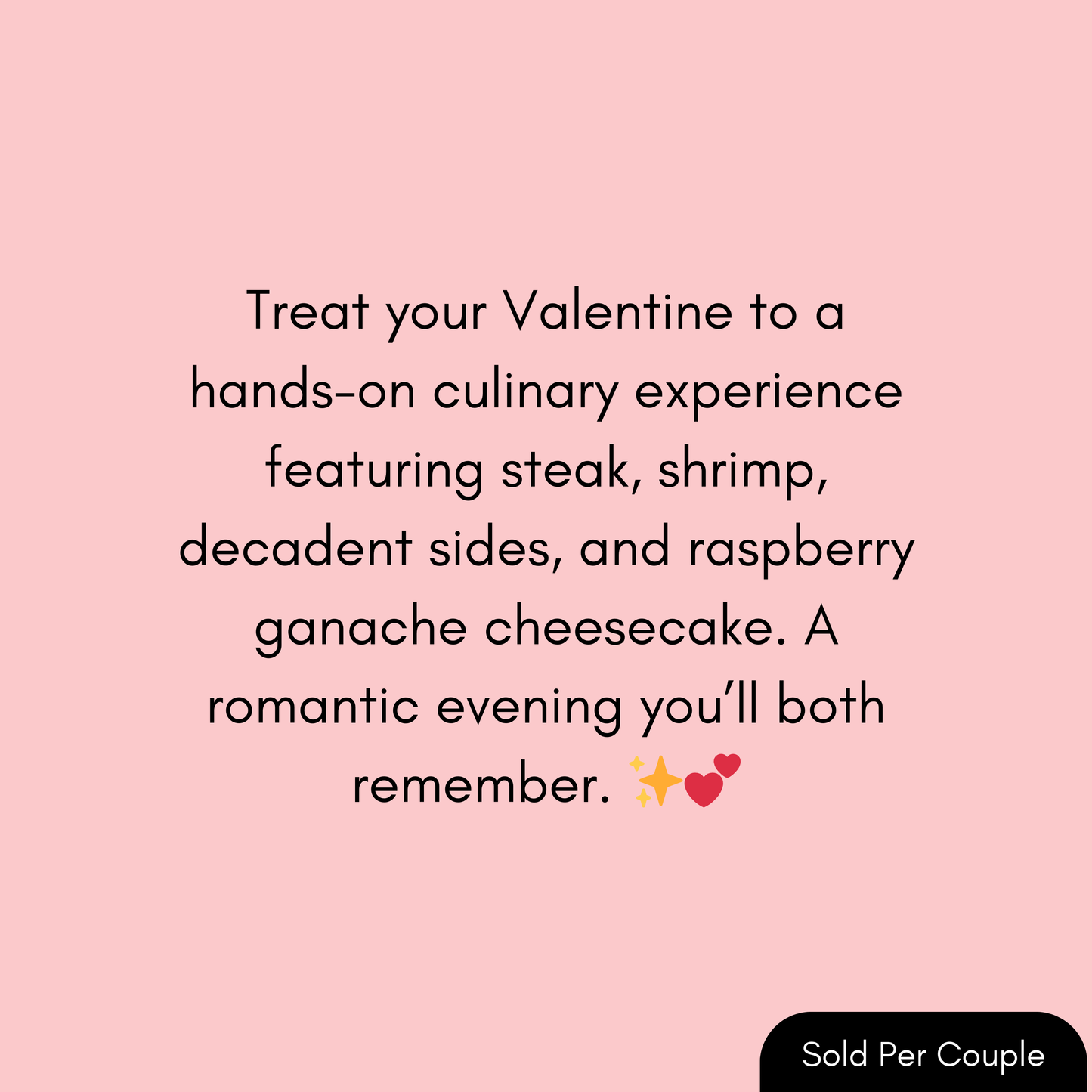 Pre-Valentines Day - Surf & Turf - 6 PM, Thursday, February, 12th, 2026