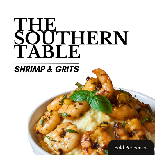 The Southern Table - Shrimp & Grits - 6 PM, Friday, June 26th, 2026