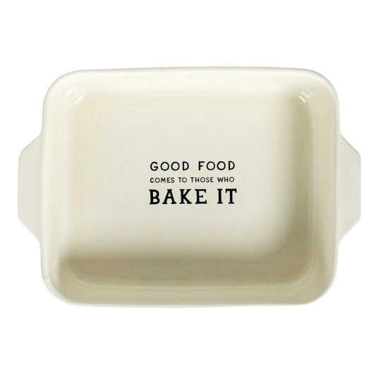 This Rectangular Stoneware Baker, measuring 10.25 inches long and 2.25 inches high, is a testament to both form and function. Its pristine white surface is adorned with the playful phrase "Good Food Comes To Those Who Bake It," making it a source of motivation in any kitchen.