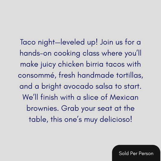 Taste of Mexico - Birria Tacos - 6 PM, Friday, August 14th, 2026