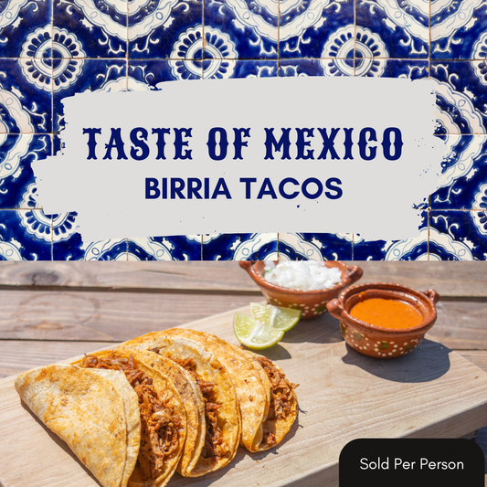 Taste of Mexico - Birria Tacos - 6 PM, Friday, August 14th, 2026