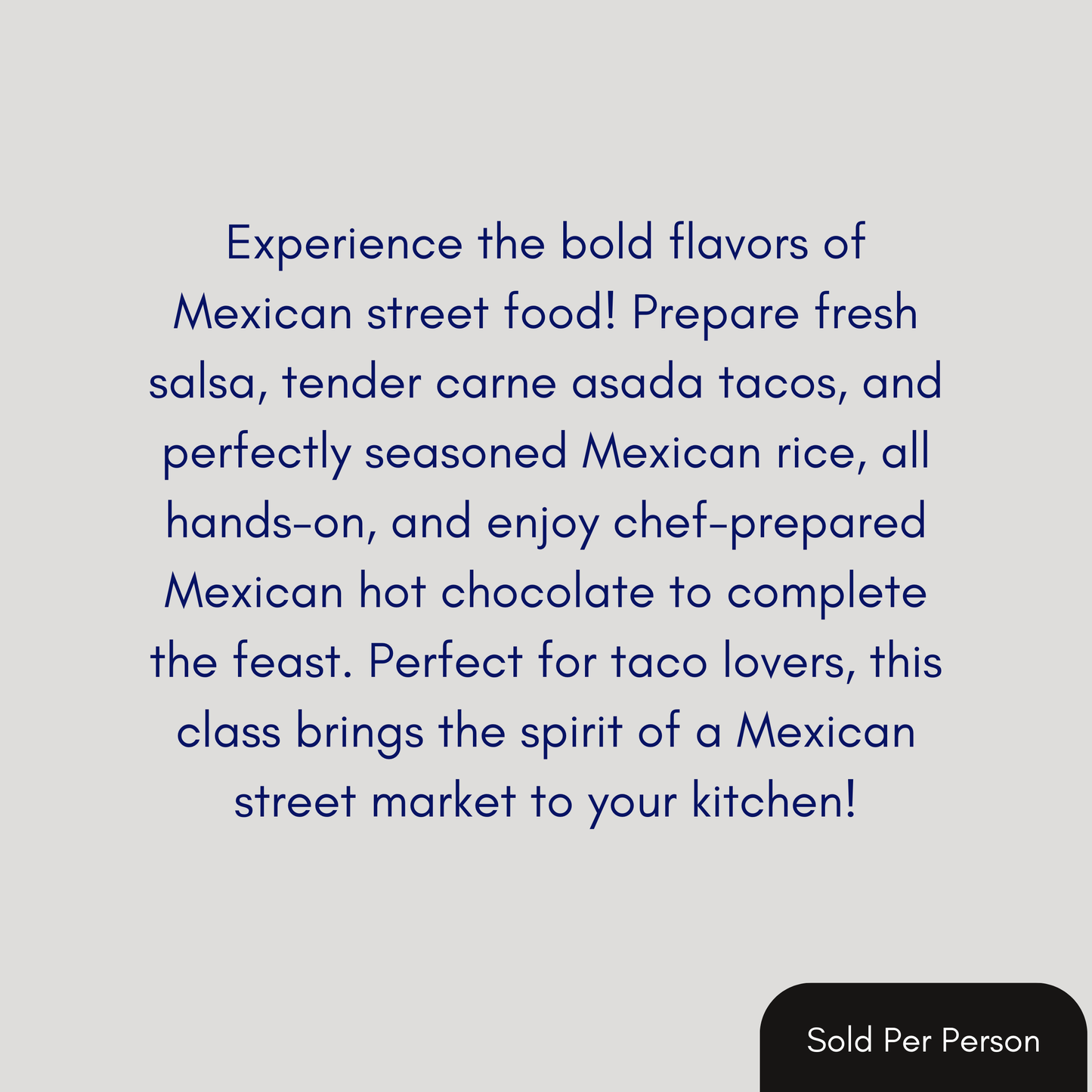 Taste of Mexico - Street Tacos - 6 PM, Thursday, April 30th, 2026