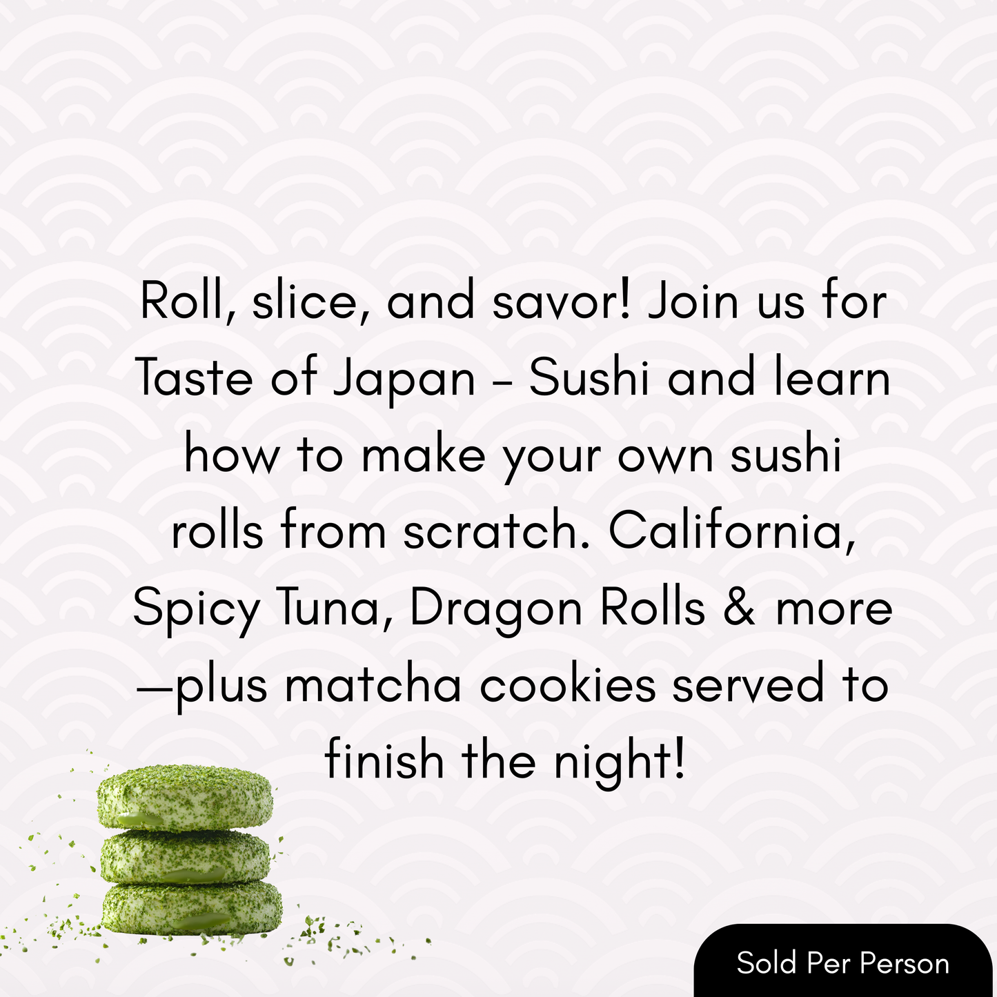 Taste of Japan - Sushi - 6 PM, Friday, February 20th, 2026