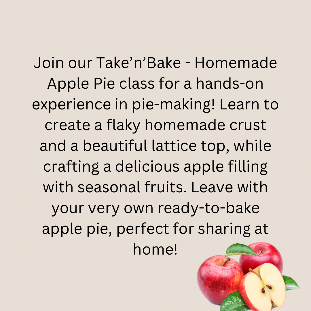 Take’n’Bake - Apple Pie - 4PM, Saturday, December 7th, 2024