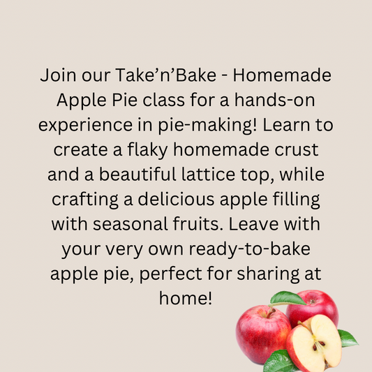 Take’n’Bake - Apple Pie - 4PM, Saturday, December 7th, 2024