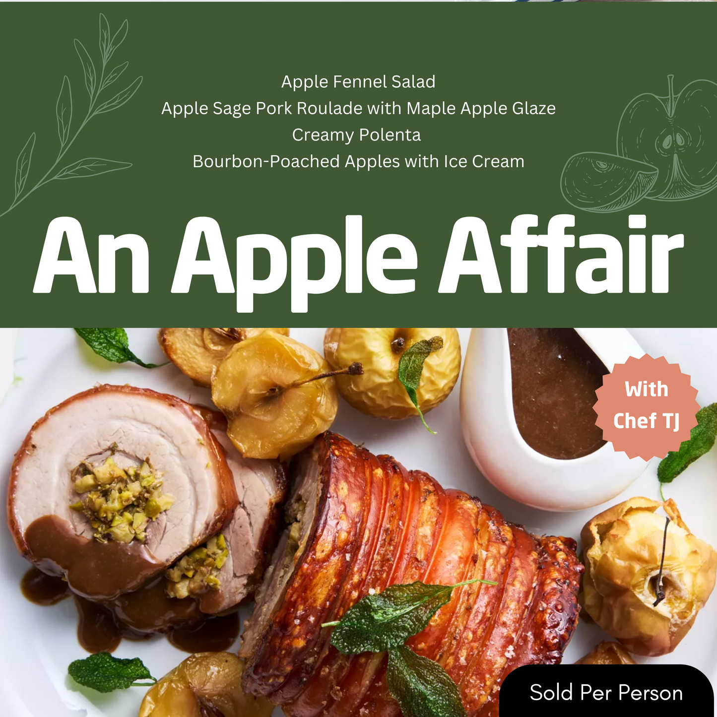 An Apple Affair -  Apple Sage Pork Roulade  - 6 PM, Thursday, March 27th, 2025