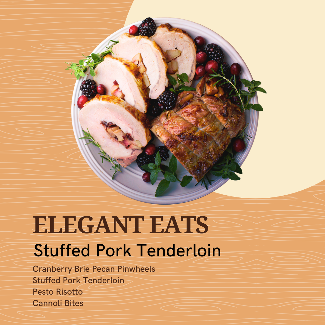 Elegant Eats - Stuffed Pork Tenderloin - 6PM, Wednesday, March, 26th, 2025