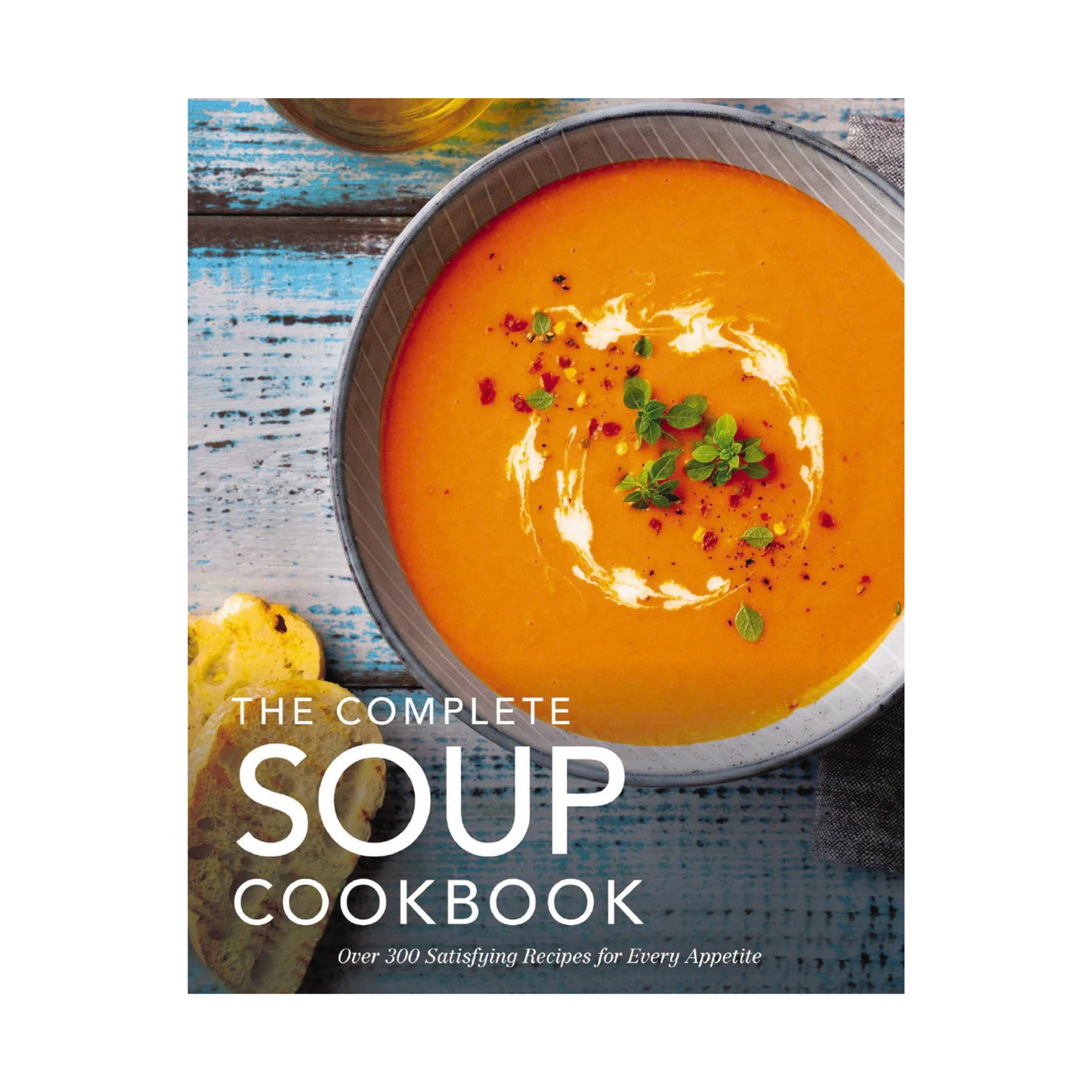 The Complete Soup Cookbook