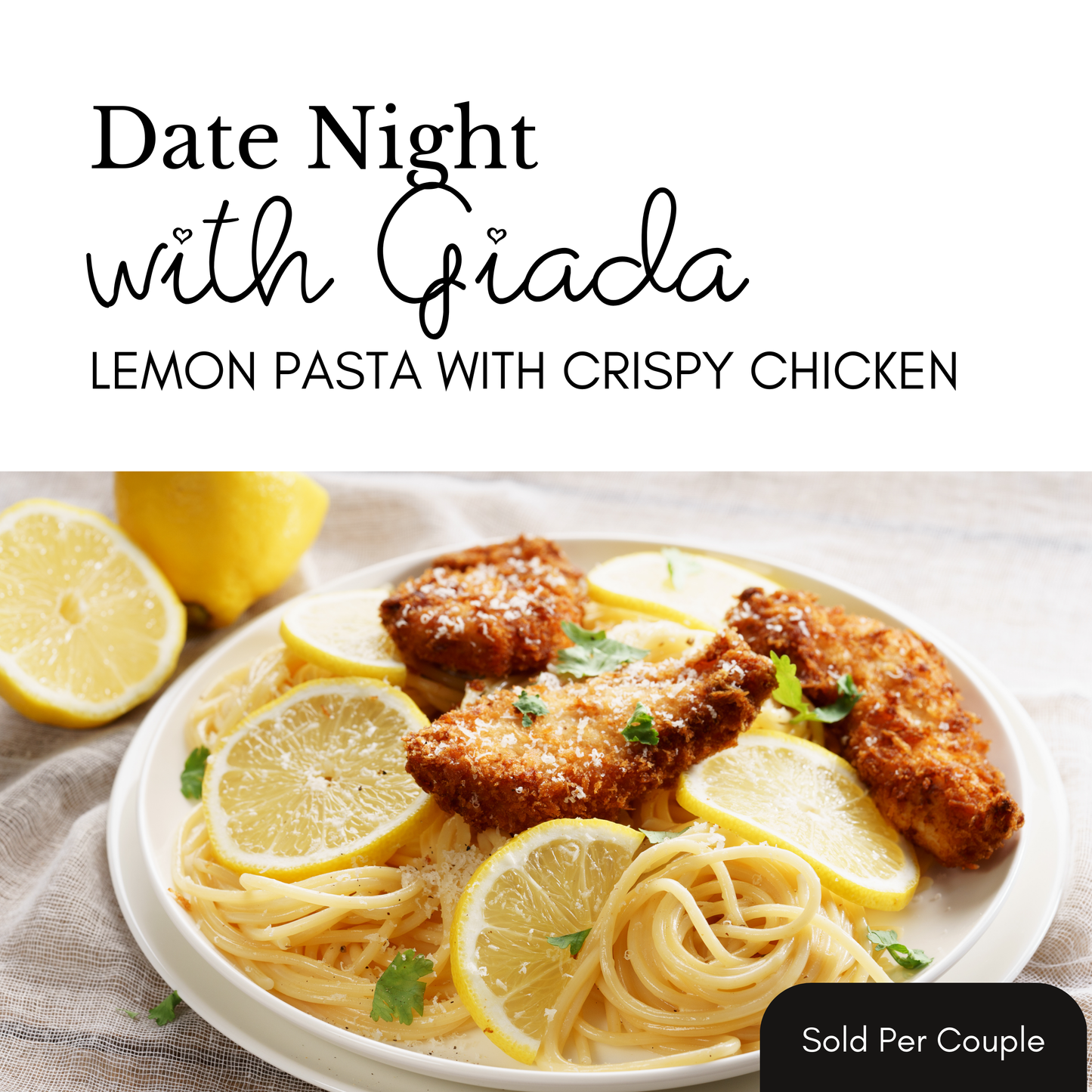 Date Night with Giada - Lemon Pasta - 6 PM, Friday, May 22nd, 2026