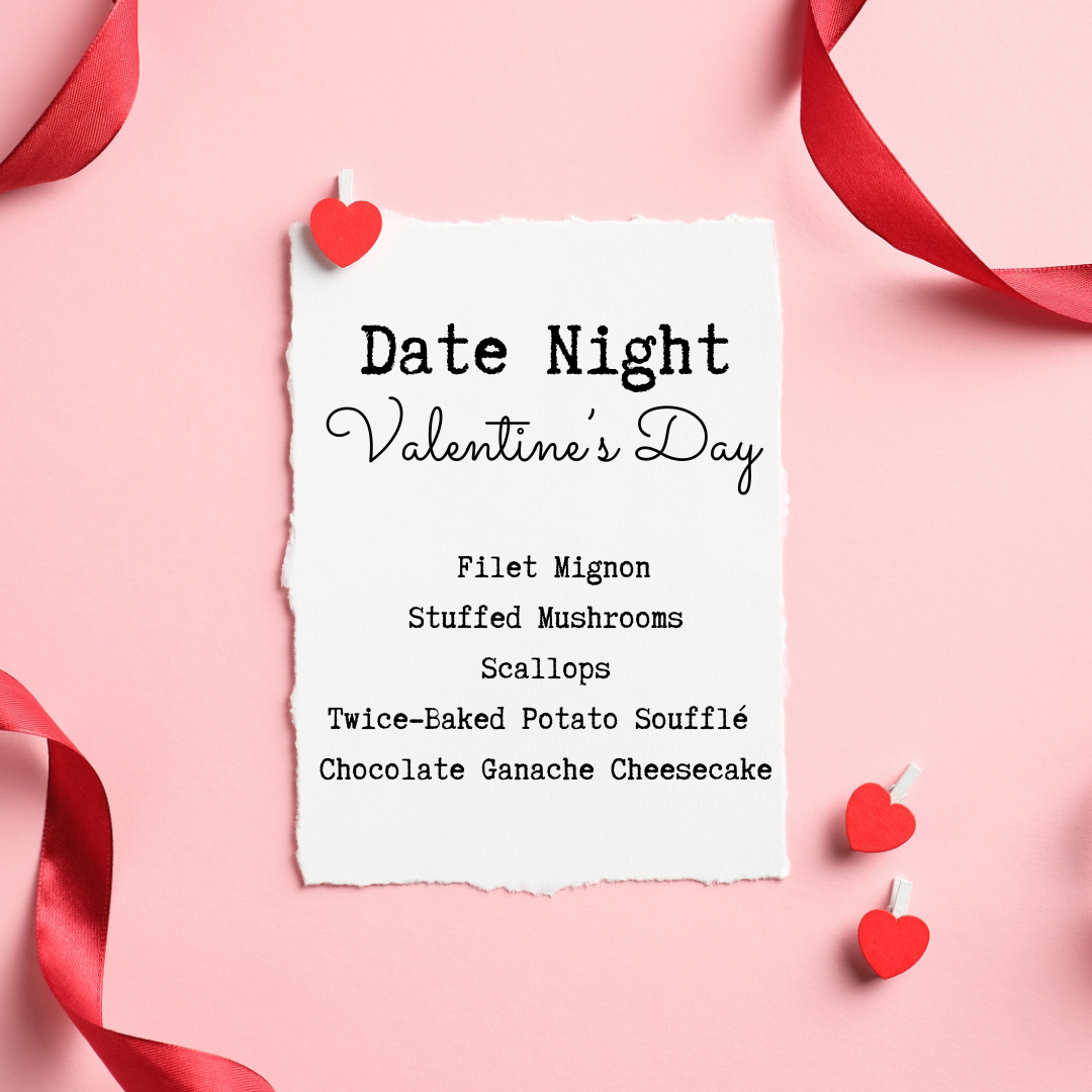 Date Night - Valentine's Day - 6PM, Friday, February 14th, 2025