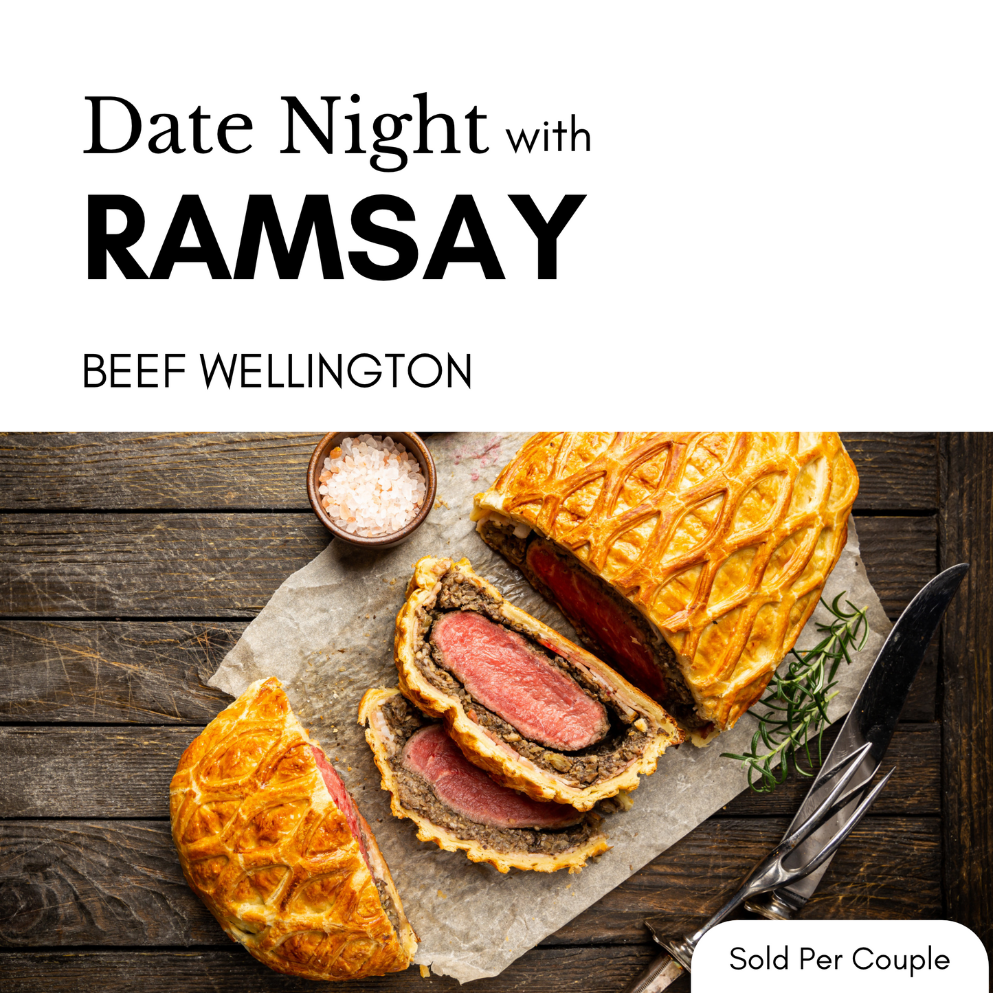 Date Night with Ramsay: Beef Wellington - 6 PM, Friday, December 4, 2026