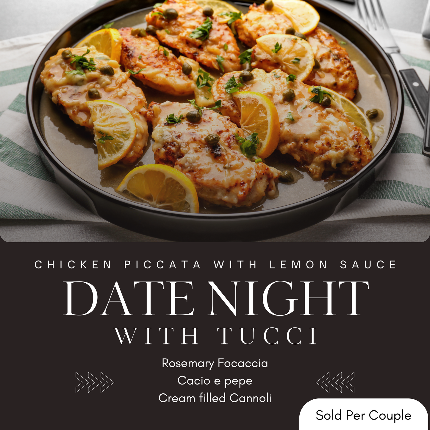 Date Night with Tucci - Chicken Piccata - 6 PM, Friday, September 5th, 2025