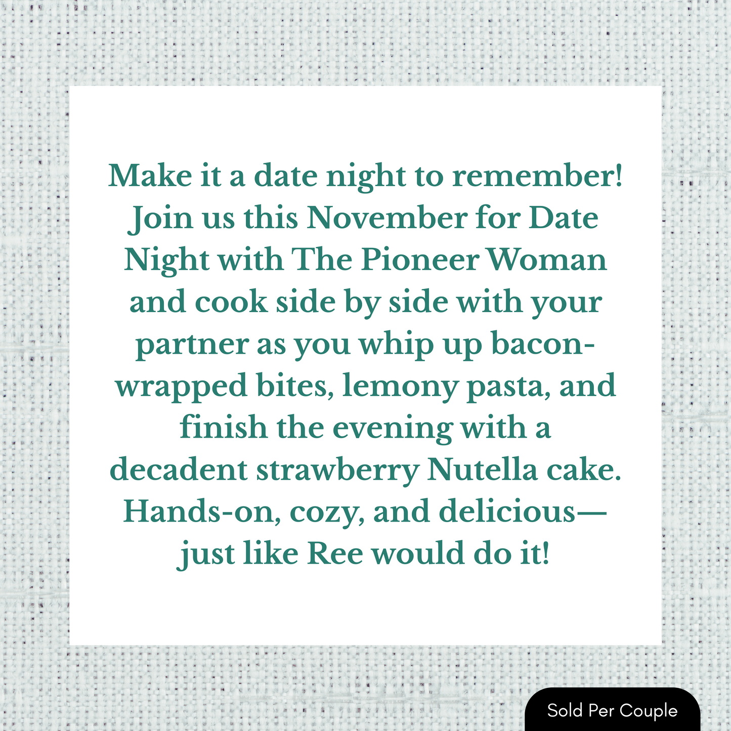 Date Night with The Pioneer Woman - Bacon Wrapped Fillet - 6 PM, Friday, November 14th, 2025