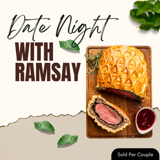 Date Night with Ramsay - Beef Wellington - 6PM, Saturday, March 1st, 2025