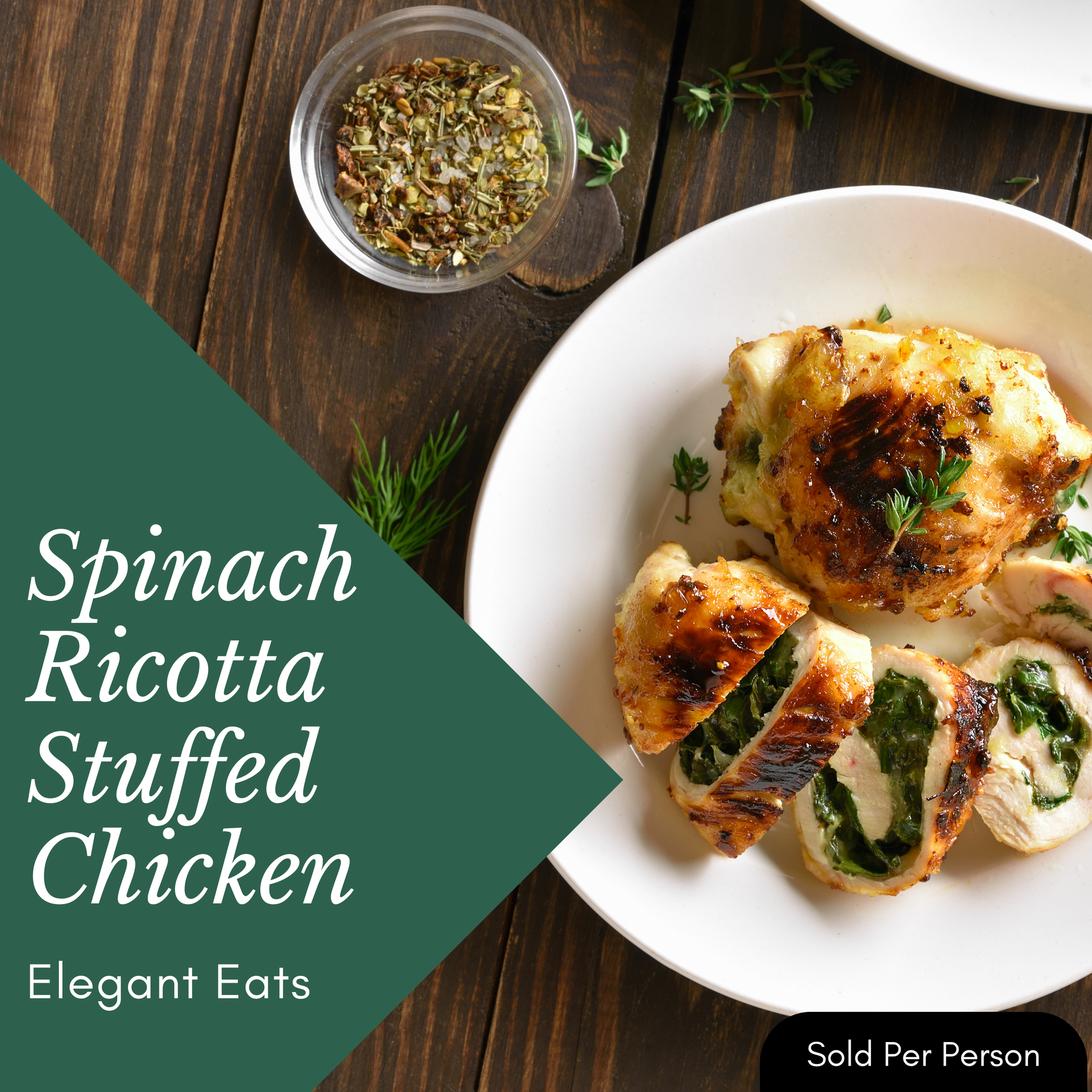Spinach Ricotta Stuffed Chicken served on a white plate with a side of herb garnish on a dark wooden table. A dark green graphic overlay on the left reads 'Spinach Ricotta Stuffed Chicken' and 'Elegant Eats', with a 'Sold Per Person' badge in the bottom right corner.