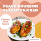 A Taste of Peach Season - Peach Bourbon Chicken - 6 PM, Friday, July 18th, 2025
