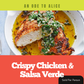 Ode to Alice - Crispy Chicken & Salsa Verde - 6 PM, Friday, August 14th, 2026