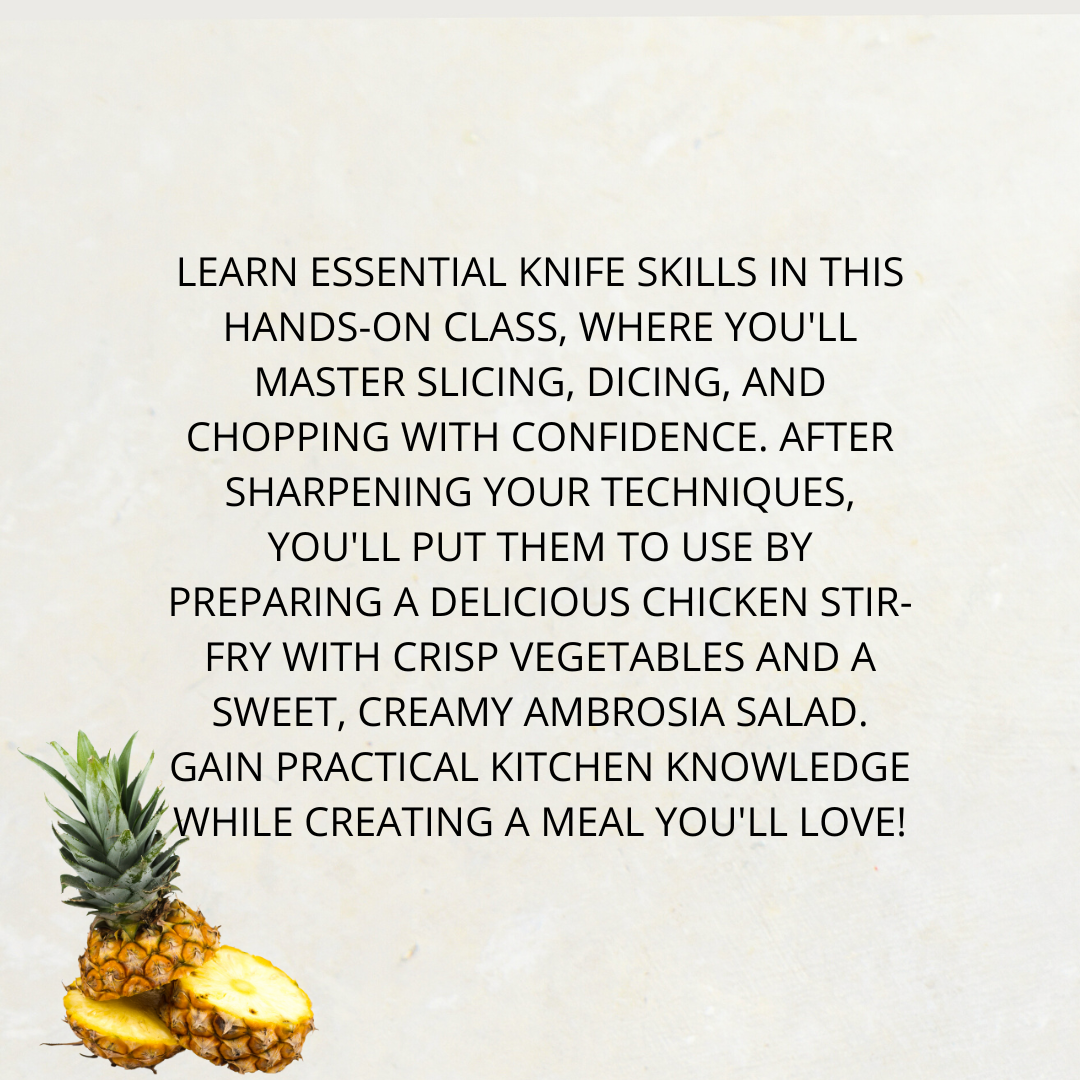 Knife Skills - Stir Fry - 6 PM, Thursday, April 3rd, 2025