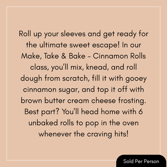 Promotional text for a Make, Take & Bake Cinnamon Rolls class on a beige background.