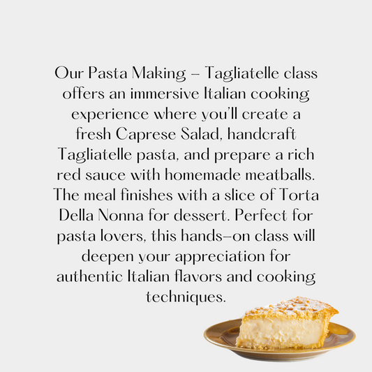 Pasta Making - Tagliatelle - 6 PM, Tuesday, July 8th, 2025