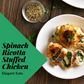 Elegant Eats - Spinach Ricotta Stuffed Chicken - 6PM, Friday, April 25th, 2025