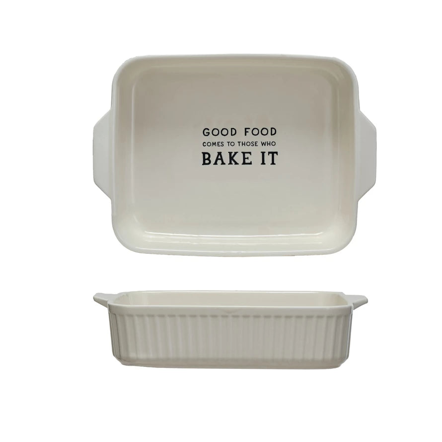 This Rectangular Stoneware Baker, measuring 10.25 inches long and 2.25 inches high, is a testament to both form and function. Its pristine white surface is adorned with the playful phrase "Good Food Comes To Those Who Bake It," making it a source of motivation in any kitchen. 