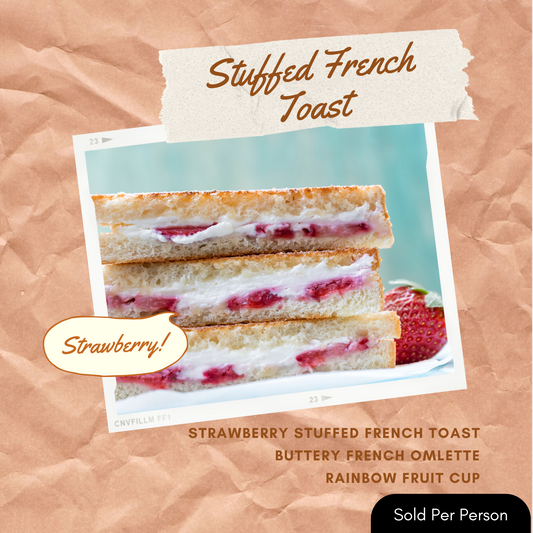 Breakfast for Dinner - Stuffed French Toast - 6PM, Friday, March, 28th, 2025