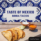 Taste of Mexico - Birria Tacos - 6 PM, Friday, August 14th, 2026