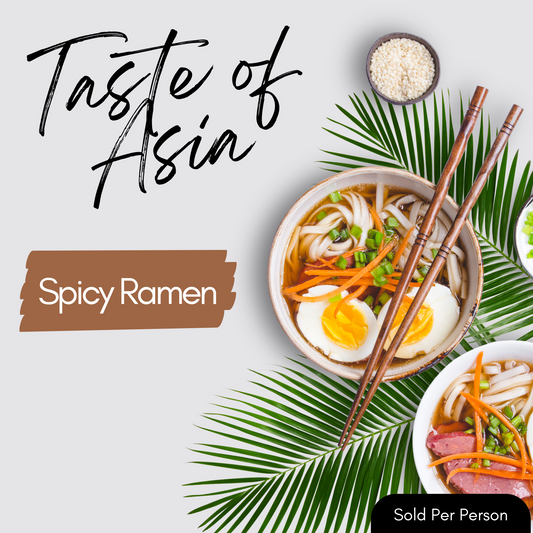 Taste of Asia - Spicy Ramen - 6PM, Thursday, March 13th, 2025