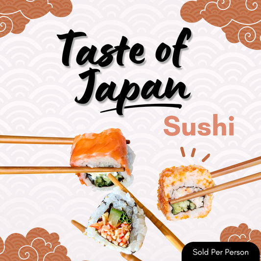 Taste of Japan - Sushi -  6 PM, Friday, February 20th, 2026