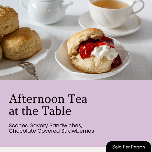 Afternoon Tea at the Table - Sandwiches & Scones - 3 PM, Saturday, August 16th, 2025