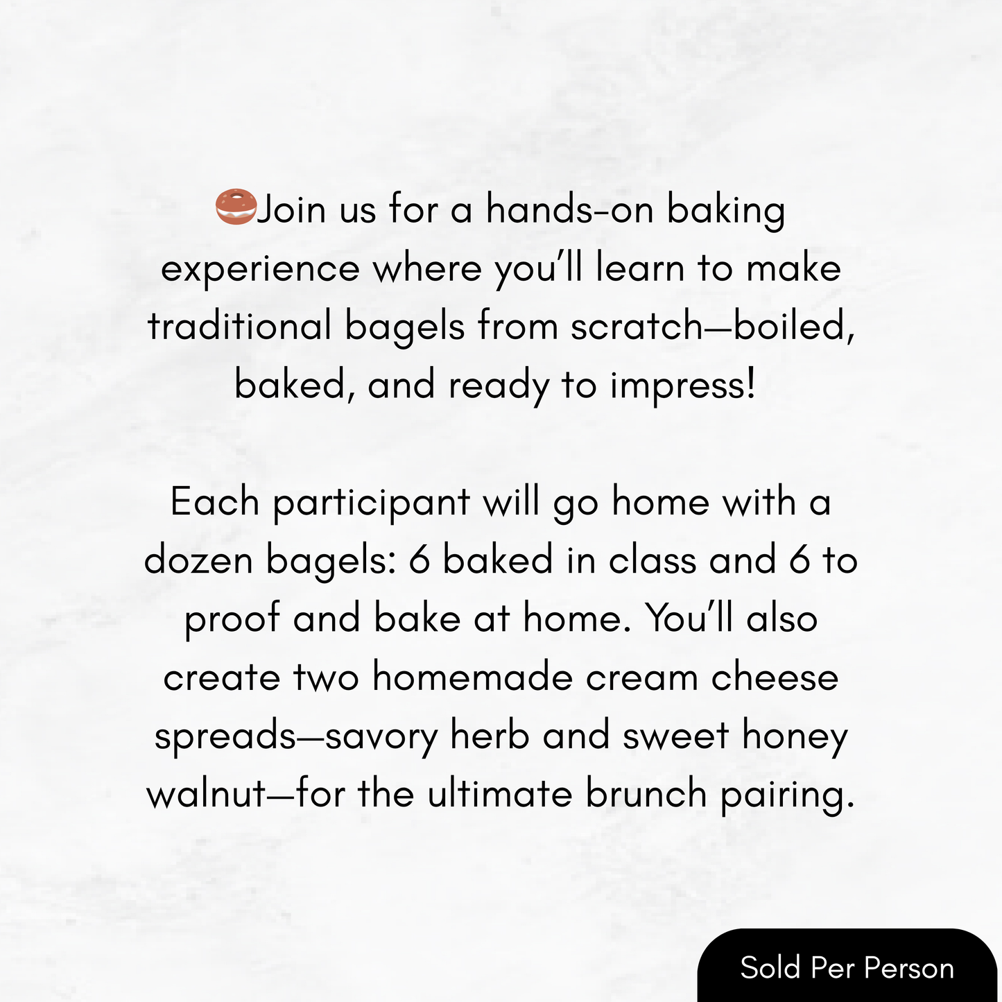 From Dough to Done - Bagels - 3 PM, Saturday, October 4th, 2025