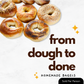 From Dough to Done - Bagels - 3 PM, Saturday, October 4th, 2025