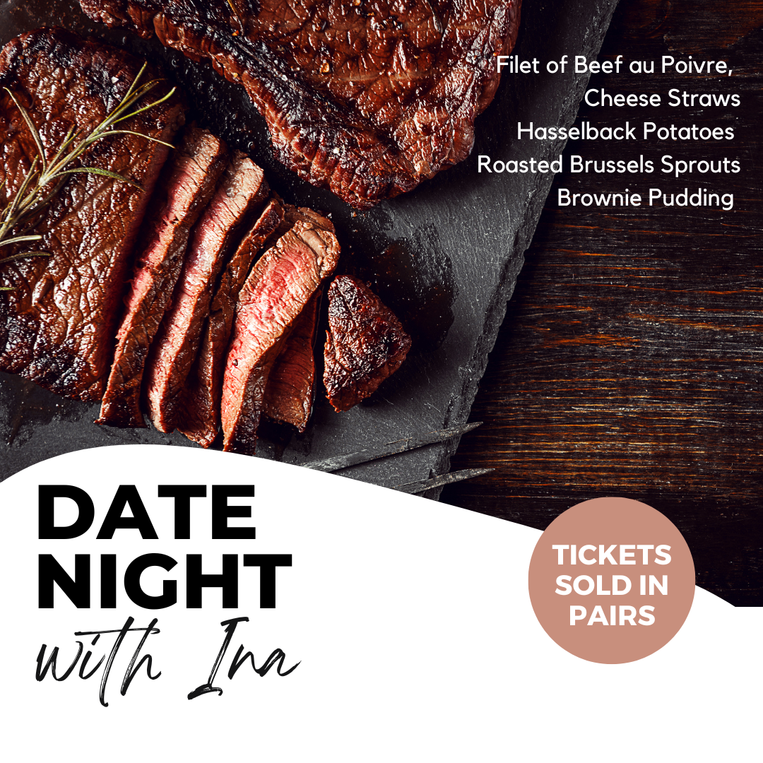 Date Night with Ina - 6PM Saturday, June 29th, 2024